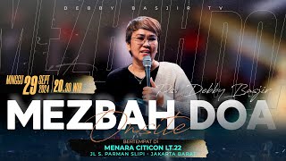 MEZBAH DOA ONSITE 29 SEPTEMBER 24  PK2000 WIB quotBERAPA LAMA LAGI TUHANquot  PS DEBBY BASJIR [upl. by Ahsyle]