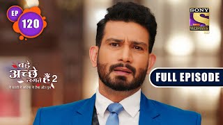 Bade Achhe Lagte Hain 2  Akshays Innocence  Ep 120  Full Episode  11 February 2022 [upl. by Pandolfi201]