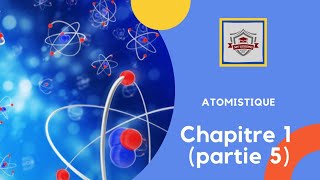 Atomistique s1  SMPC en darija  chapitre 1 canstituants de la matiere partie 5 [upl. by Mayne]