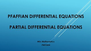 Pfaffian Differential equations  Partial differential equation  MSc Mathematics [upl. by Jet366]