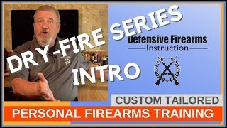 Dry Fire Series Introduction  Defensive Firearms Instruction  Personal Firearms Trainer [upl. by Artamas865]