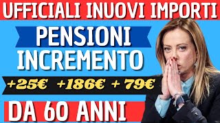 PENSIONI 👉 AUMENTI di 25€ 186€ 79€ dai sessant’anni di età❗️📈 FAI SUBITO DOMANDA❗️❗️ [upl. by Micheal]