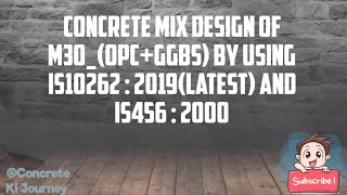 Concrete Mix Design Of M30OPCGGBS By Using IS102622019 And IS4562000  Concrete Recipe [upl. by Anima]