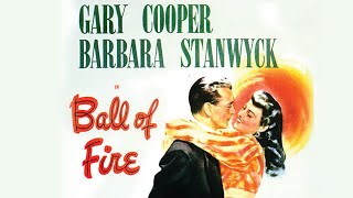 Ball of Fire  Full Classic Movie  WATCH FOR FREE [upl. by Hirst719]