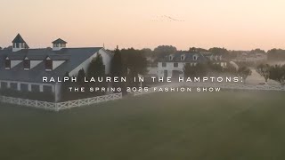 RALPH LAUREN  Spring 2025 Fashion Show Ralph Lauren in the Hamptons [upl. by Nnaer]