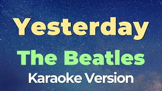 Yesterday Karaoke  The Beatles [upl. by Bonner]