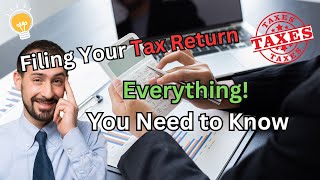 💼 Filing Your Tax Return ∞ Everything You Need to Know 💰📄 [upl. by Halimaj]