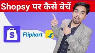 Shopsy Seller  Sell online on Shopsy by Flipkart  Shopsy Seller Registration Complete Process [upl. by Gnouhp502]