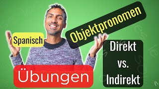 Spanisch lernen → Übungen mit direkten und indirekten Objektpronomen 2 [upl. by Lesser]