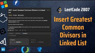 ✅ Insert Greatest Common Divisors in Linked List  LeetCode 2807  Simulation  Explained in Detail [upl. by Mccreery]