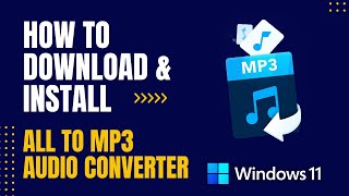 How to Download and Install All to MP3 Audio Converter For Windows [upl. by Teresita963]