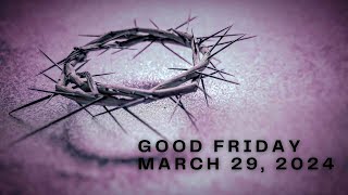 Good Friday Service  1000am March 29th 2024  Shaughnessy Heights United Church [upl. by Alihet]