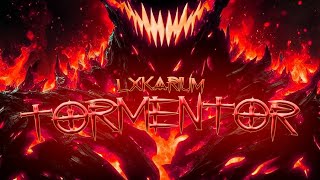 LXKARIUM  TORMENTOR [upl. by Onig194]