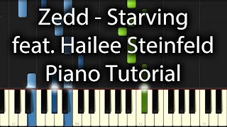 Hailee Steinfeld feat Zedd amp Grey  Starving Tutorial How To Play On Piano [upl. by Asilem175]