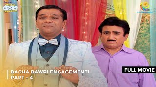 Bagha Bawri Engagement  FULL MOVIE  Part 4  Taarak Mehta Ka Ooltah Chashmah Ep 1958 to 1961 [upl. by Nyladgam]