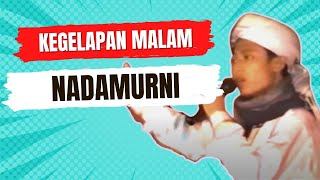 Nadamurni Kegelapan Malam [upl. by Clim]