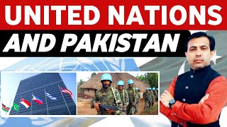 United Nations And Pakistan  Pakistan in UN Peacekeeping Missions  By Muhammad Akram Khoso [upl. by Aicital]