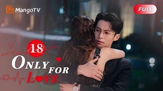 ENG SUB FULL《以爱为营 Only For Love》EP18 Dylan Wang Hugged Bai Lu from Behind  MangoTV [upl. by Idolah500]