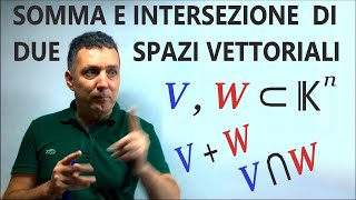 Somma e intersezione di due spazi vettoriali [upl. by Refinnaj]