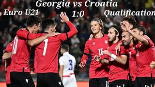 Georgia vs Croatia 10 ● Euro U21 ● Qualification 1st Leg ● საქართველო  ხორვატია 10 [upl. by Nagaek323]