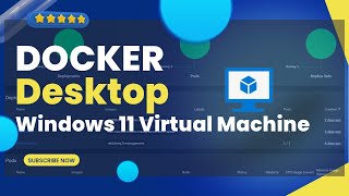 Install Docker Desktop Windows 1011 Virtual Machine [upl. by Hedve531]