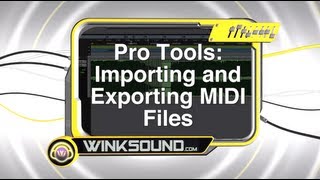 Pro Tools Importing and Exporting MIDI Files  WinkSound [upl. by Dub]