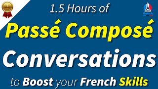 French Past Tense Made Easy RealLife Passé Composé Conversations  French Listening amp Speaking [upl. by Sherrer505]