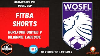 Fitba Shorts  Hurlford United V Kilbirnie Ladeside  WOSFL Cup [upl. by Assirahc]