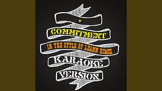 Commitment In the Style of Leann Rimes Karaoke Version [upl. by Eydie]