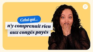 Congés payés  explications et conseils [upl. by Zindman827]