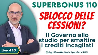 SuperBonus 110 sblocco delle cessioni Il Governo allo studio per smaltire i crediti incagliati N410 [upl. by Eadnus]