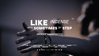 Brooke Ligertwood  Like Incense  Sometimes by Step Official Video [upl. by Leahcimnaj262]