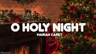 Mariah Carey  O Holy Night Lyrics [upl. by Gamages]