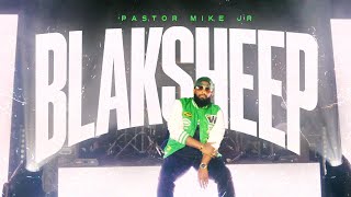 Blak Sheep Freestyle  Pastor Mike Jr [upl. by Kimbra774]