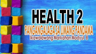 HEALTH 2  Module 8 Quarter 2  Pangangalaga sa Limang Pandama [upl. by Rosaleen907]