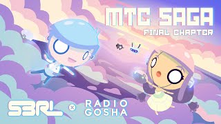 MTC Saga Final Chapter  S3RL amp Radio Gosha [upl. by Vil]