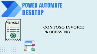 Automate Contoso Invoice Processing with Power Automate  Power Automate Desktop [upl. by Ariday]