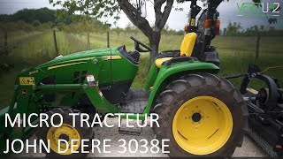 🎥 Présentation micro tracteur JOHN DEERE 3038E 🍃 l VERTU42 [upl. by Henig]