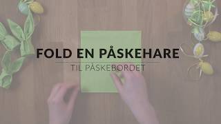 Påskeservietter Sådan folder du en påskehare [upl. by Nahrut]