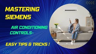 Mastering Siemens Air Conditioning Controls Easy Tips amp Tricks [upl. by Dedric]