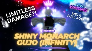 GODLY STATS SHINY MONARCH GOJO IS THE MOST INSANE UNIT Anime Vanguards Update 1 Showcase [upl. by Hnaht]