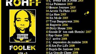 Rohff  Foolek Vol3  0508 MIXTAPE [upl. by Sokin]