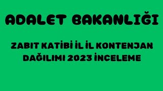 ADALET BAKANLIĞI✅ZABIT KATİBİ İL İL KONTENJAN DAĞILIMI 2023 [upl. by Felicio485]