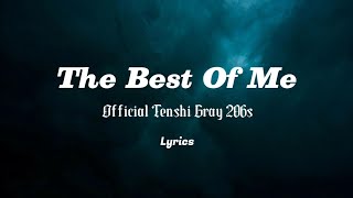 The Best Of Me  Official Tenshi Gray 206s LYRICS ft FelixGray206s [upl. by Okimuy]