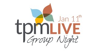 TPM LIVE Episode 30  Group Night Jan 11 2021 PART ONE [upl. by Dow]