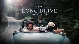 NonStop Long Drive Jukebox  Parth Dodiya  Best Road Trip Songs 2023 [upl. by Hoenack618]