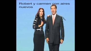 5 Robert y carmen me pierdo en tu sonrisa [upl. by Edals]