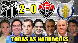 Todas as narrações  Ceará 2 x 0 Vitória  Brasileirão 2018 [upl. by Melony]