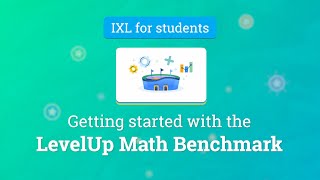 IXL for students Getting started with the IXL LevelUp Math Benchmark [upl. by Cas593]