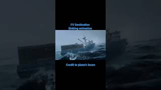 FV Destination from deadliest catch sinking [upl. by Ettessil]